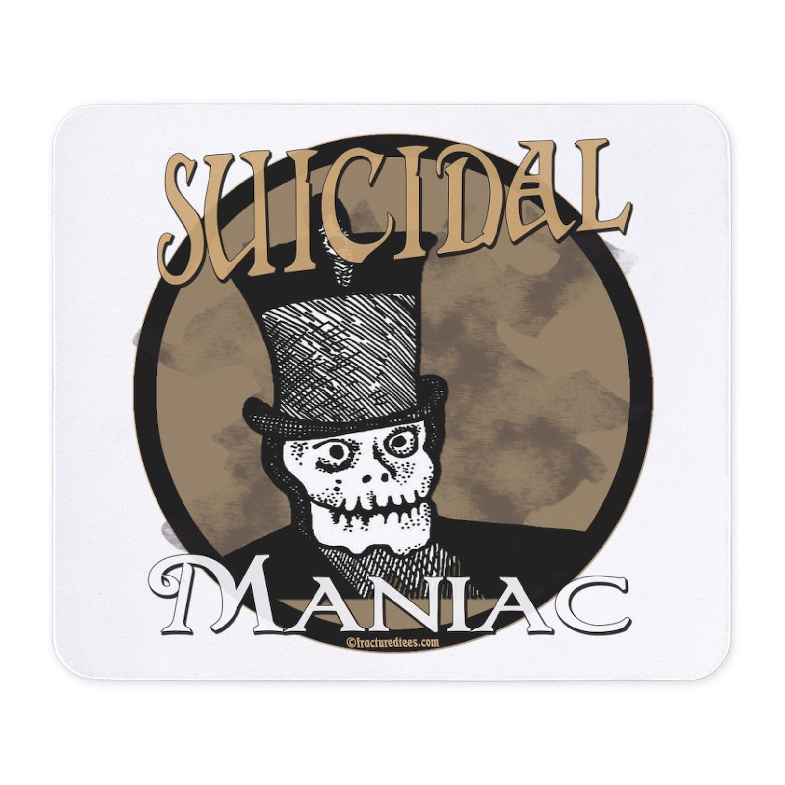CafePress Suicidal Maniac Non-slip Rubber Mousepad, Gaming Mouse Pad (161352563)