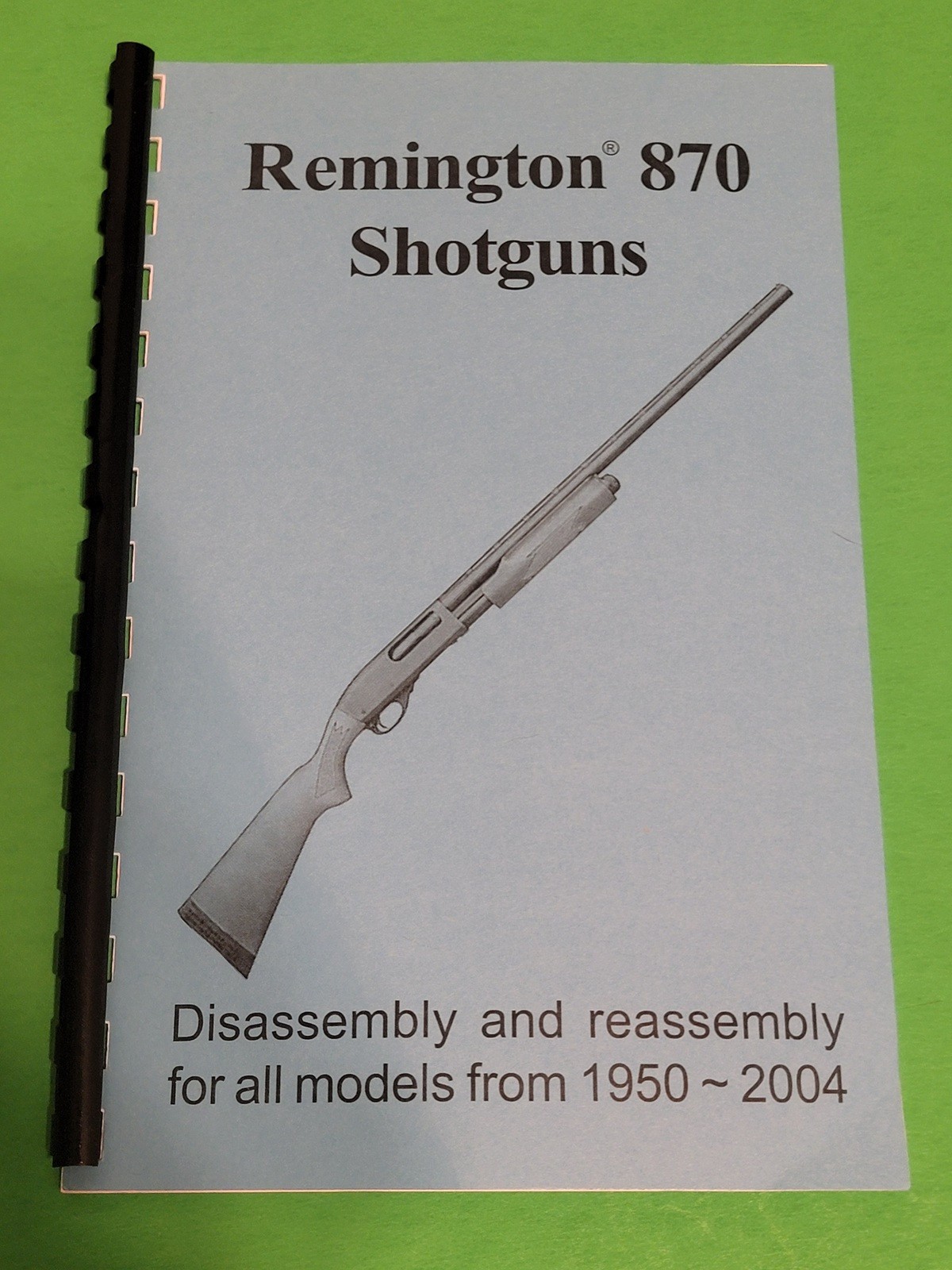 Remington 870 Shotgun Manual Disassembly & Reassembly Gun-Guides Step-by-Step