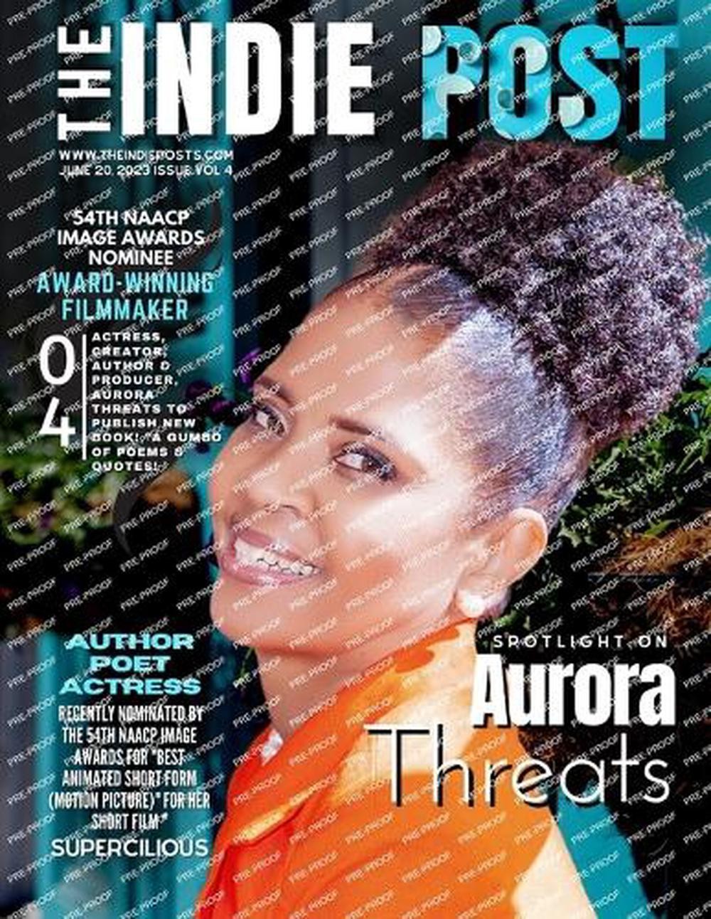 The Indie Post Aurora Threats June 20, 2023 ISSUE VOL 4 by Gina Sedman Paperback