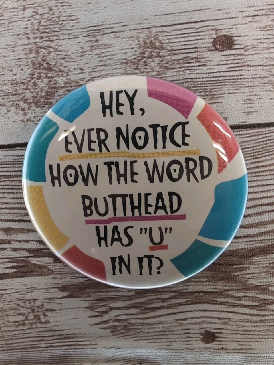 Rare Vintage Hallmark Hey Ever Notice How The Word Butthead Has U In It? 90's...