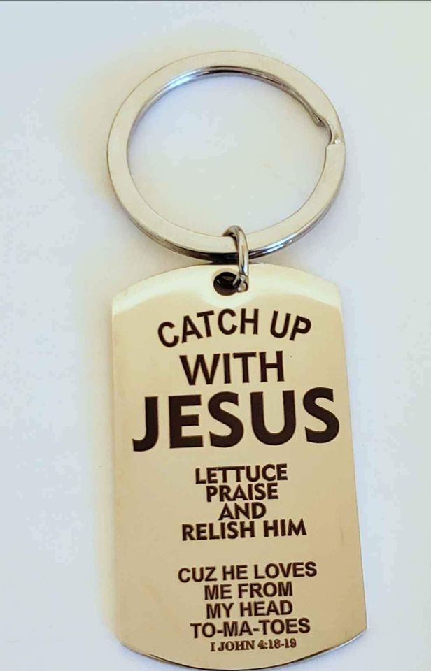 Catch Up With Jesus LORD HOLLY HOT Keychain
