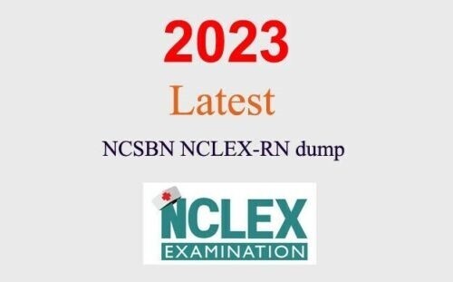 NCSBN NCLEX-RN Q&A GUARANTEED (1 month update)