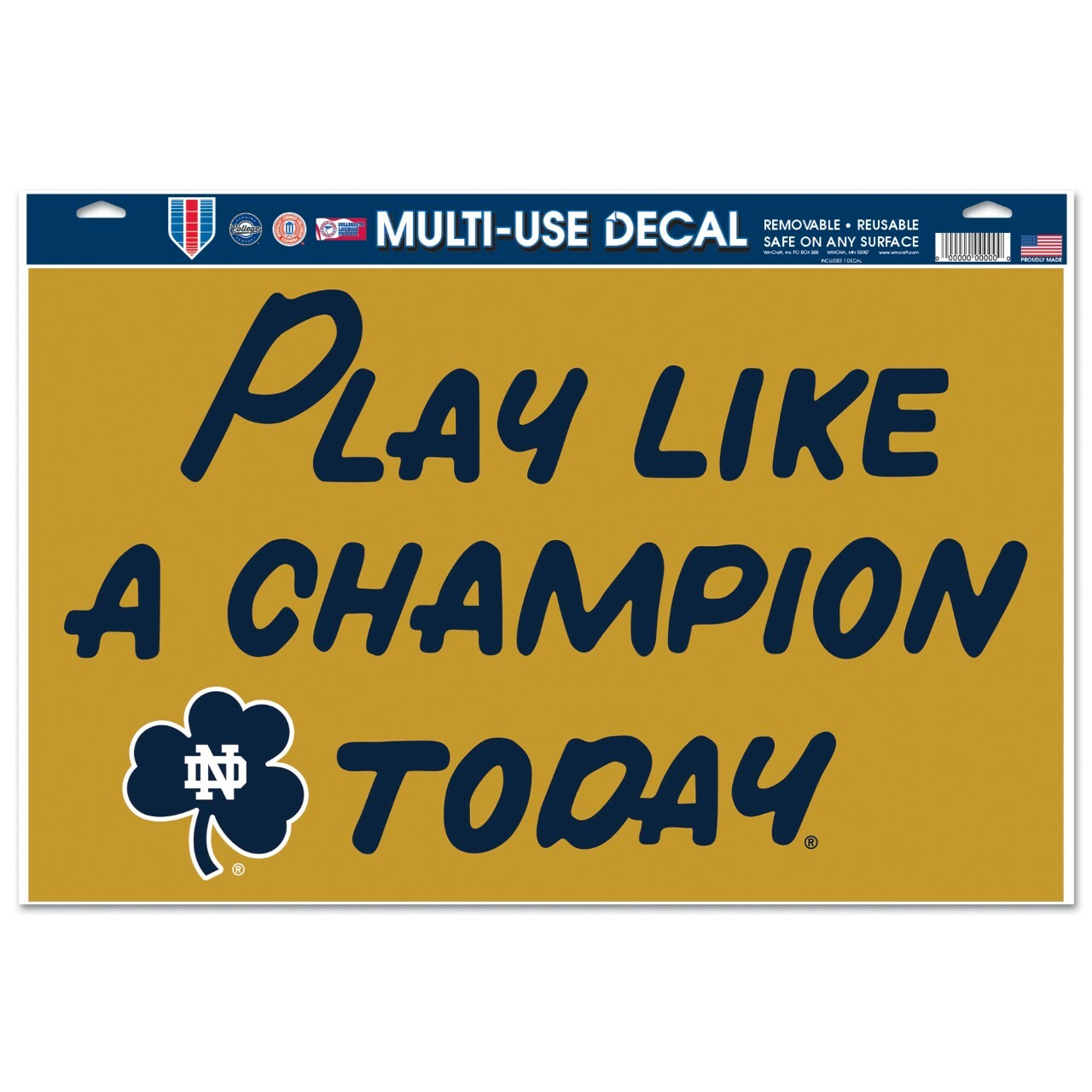 NOTRE DAME FIGHTING IRISH "PLAY LIKE A CHAMPION TODAY" 11"X17" MULTI-USE DECAL