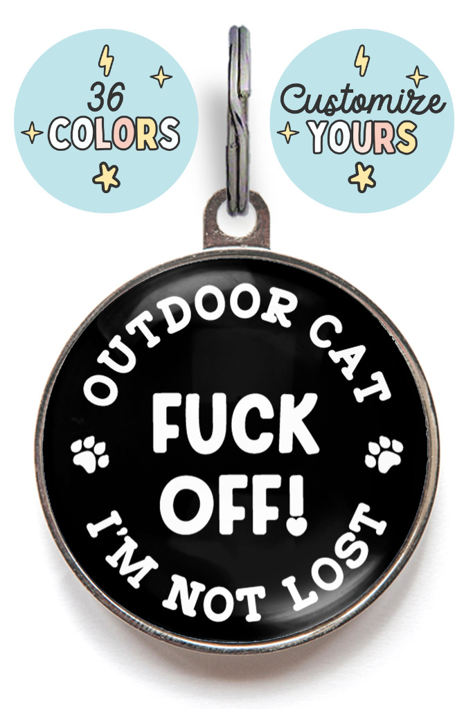 Outdoor Cat Tag – Not Lost Warning ID Tag – Funny Message – Custom Back