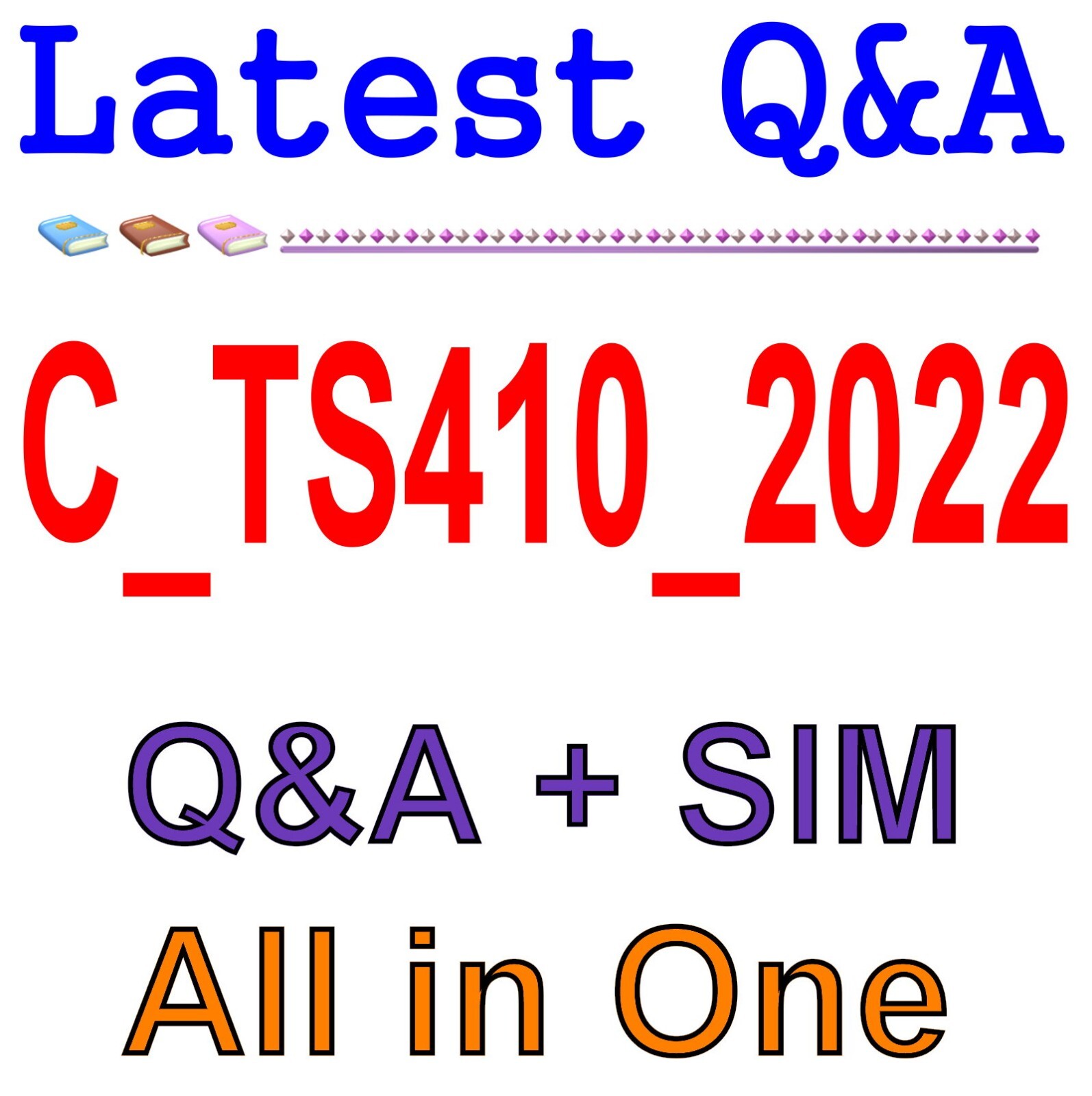 Best Exam Practice Material for C_TS410_2022 Exam Q&A