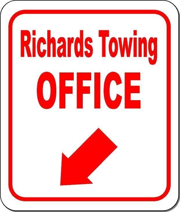 Richards Towing Office 45 degree down left RED Aluminum Composite Sign