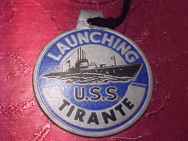 WW2 U.S. SUBMARINE LAUNCHING TAG FOR SUB U.S.S. TIRANTE USED