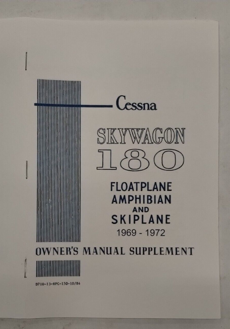 Cessna 1969-72 Model 185 Skywagon Floatplane Amphibian Skiplane Owner Supplement