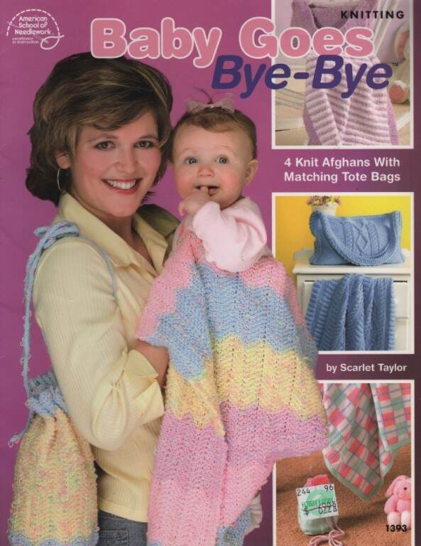KNITTING BABY GOES BYE-BYE KNIT AFGHANS W/MATCHING TOTE BAGS
