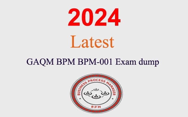 GAQM BPM BPM-001 Q&A GUARANTEED (1 month update)
