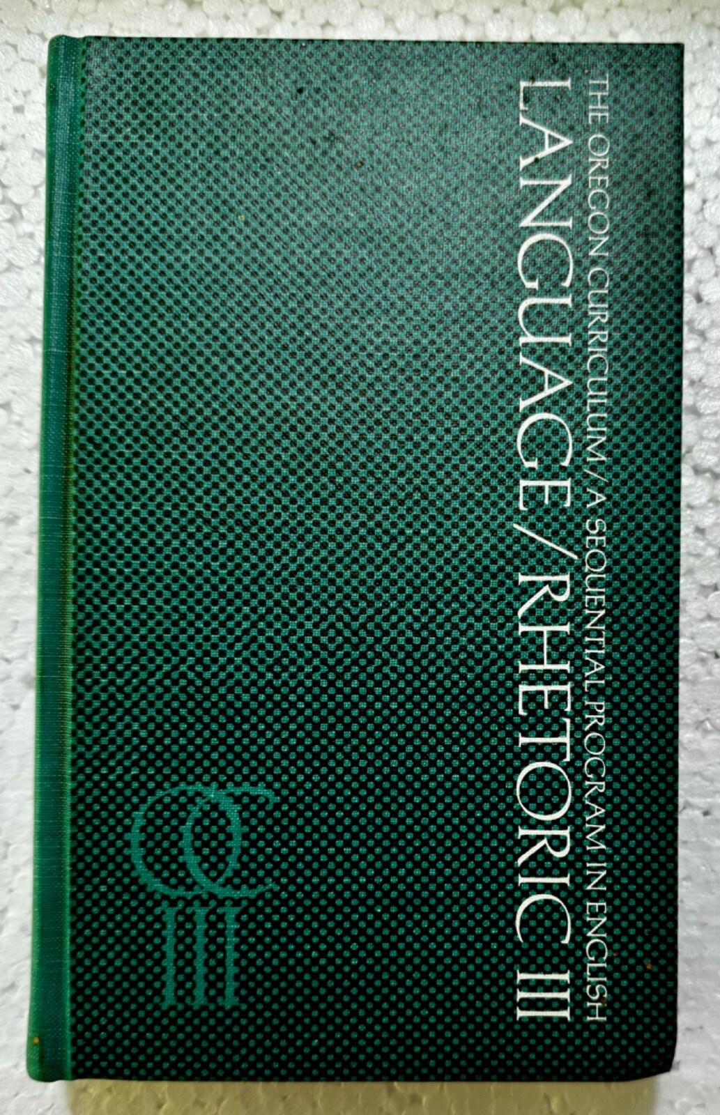 Language/Rhetoric III - Oregon Curriculum/Sequential Program in English 1969