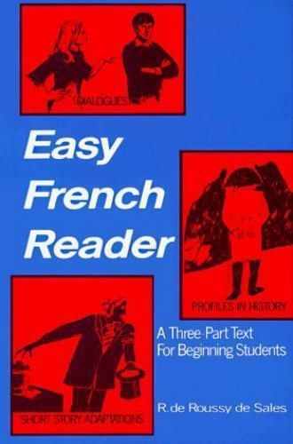 Easy French Reader: A Three-Part Text for Beginning Students by R. De Sales