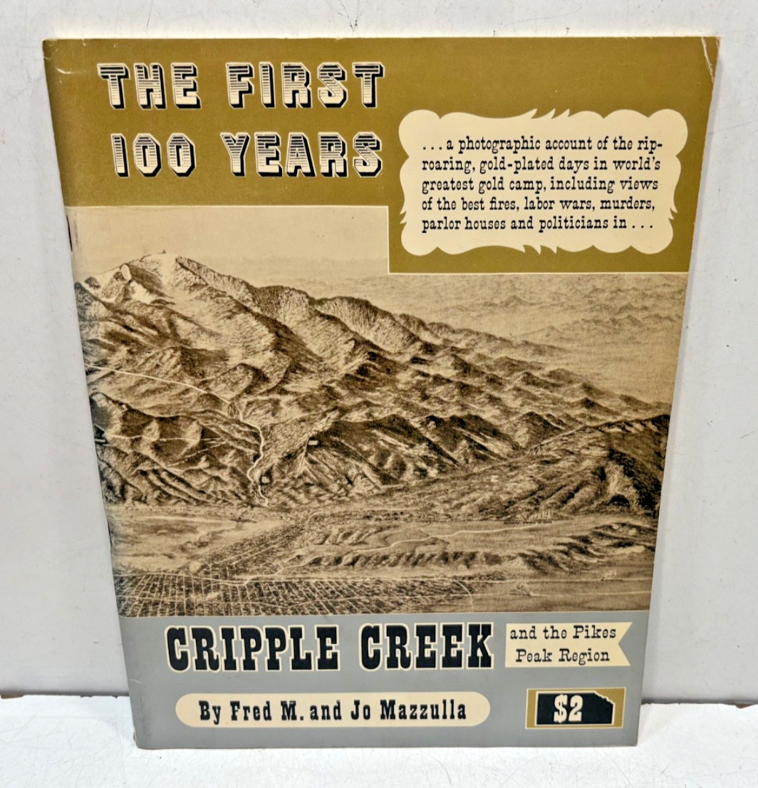CRIPPLE CREEK & PIKES PEAK REGION THE FIRST 100 YEARS BY MAZZULLA, FREE SHIPPING