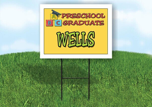 WELLS PRESCHOOL GRADUATE 18 in x 24 in Yard Sign Road Sign with Stand