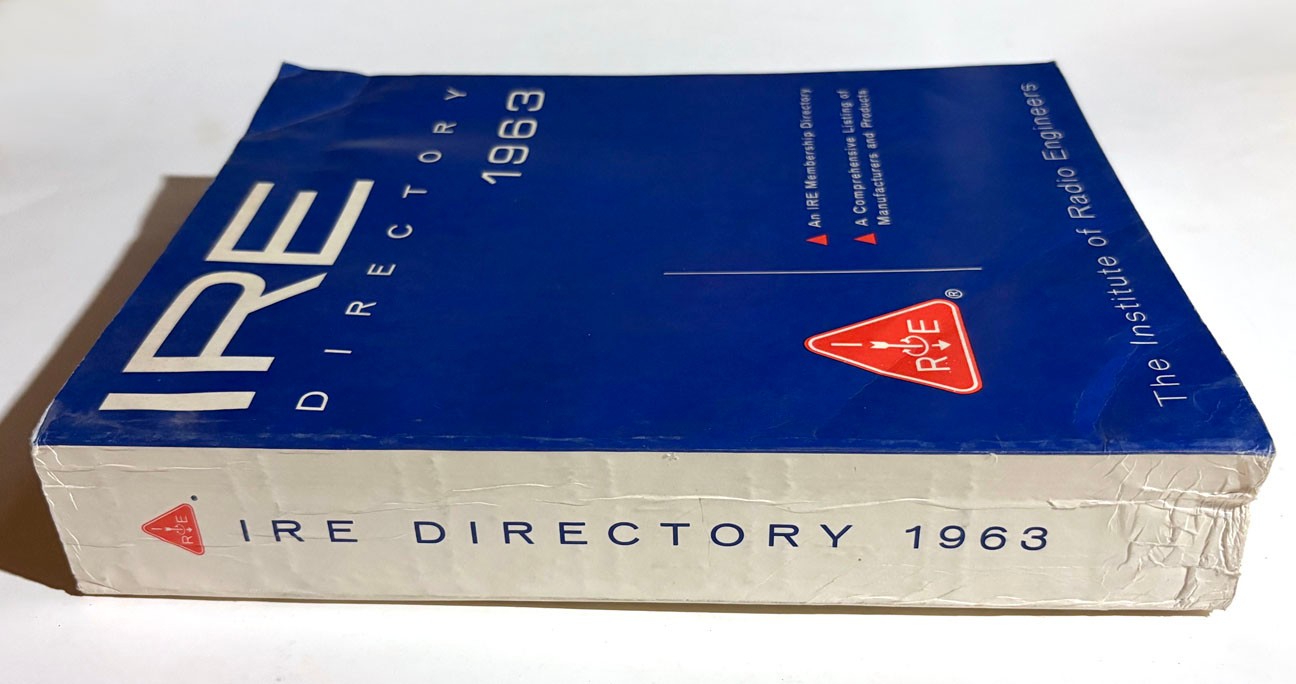 1963 IRE Directory- The Institute Of Radio Engineers, Inc. Over 1,400 Pages