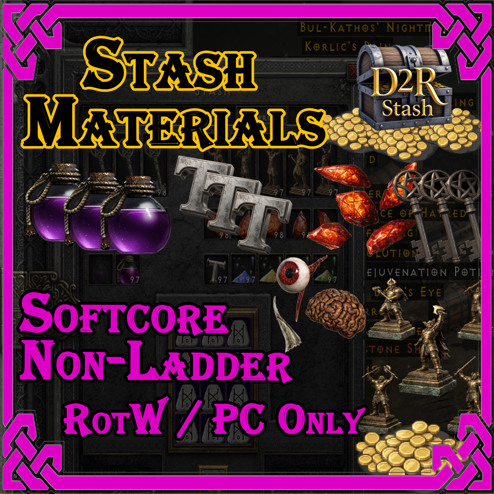 D2R Stash Materials PC SC NL Gold, Key, Organ, Statue, Shard sets, Rejuvs & More