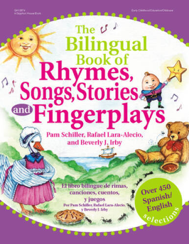 The Bilingual Book of Rhymes, Songs, Stories and Fingerplays: Over 450 Sp - GOOD
