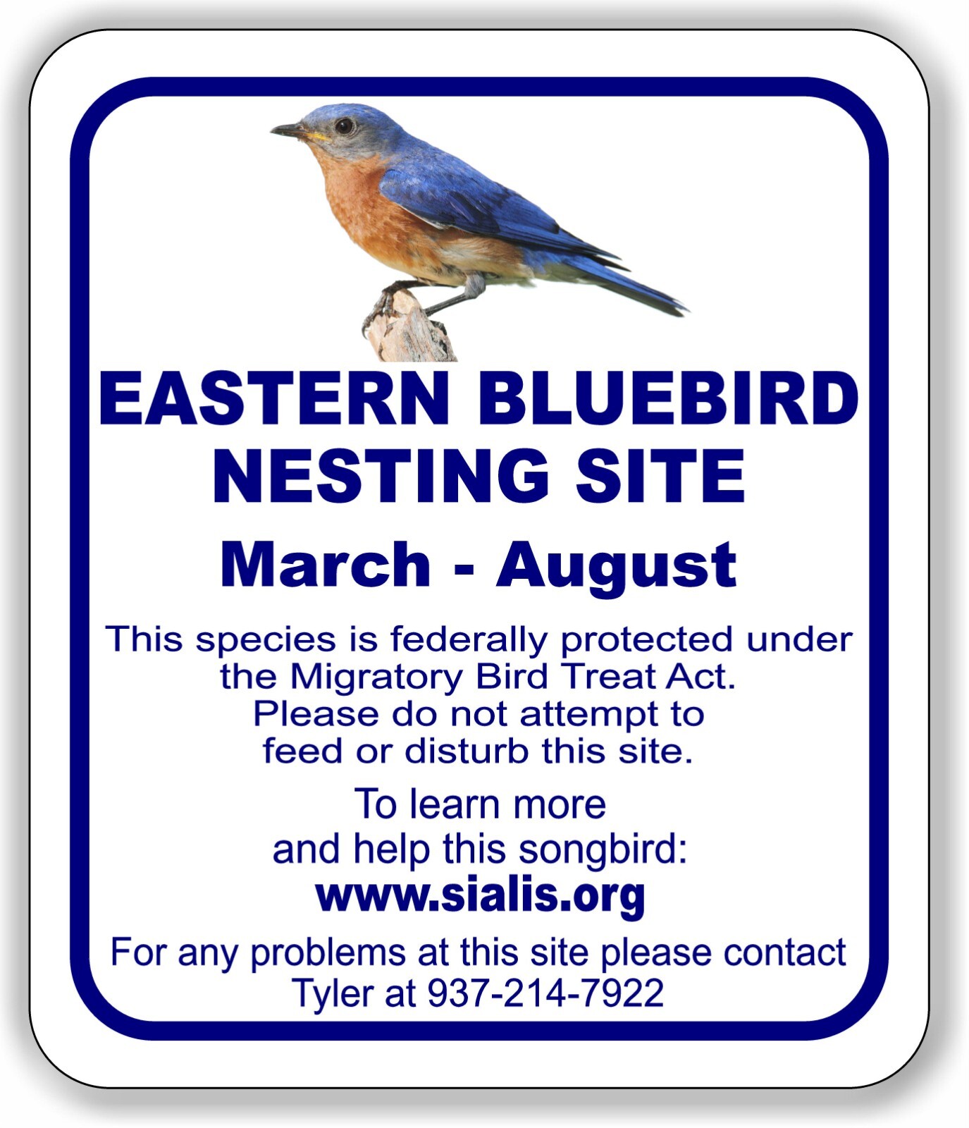 Eastern Bluebird Nesting Site Custom Tyler Aluminum Composite Sign