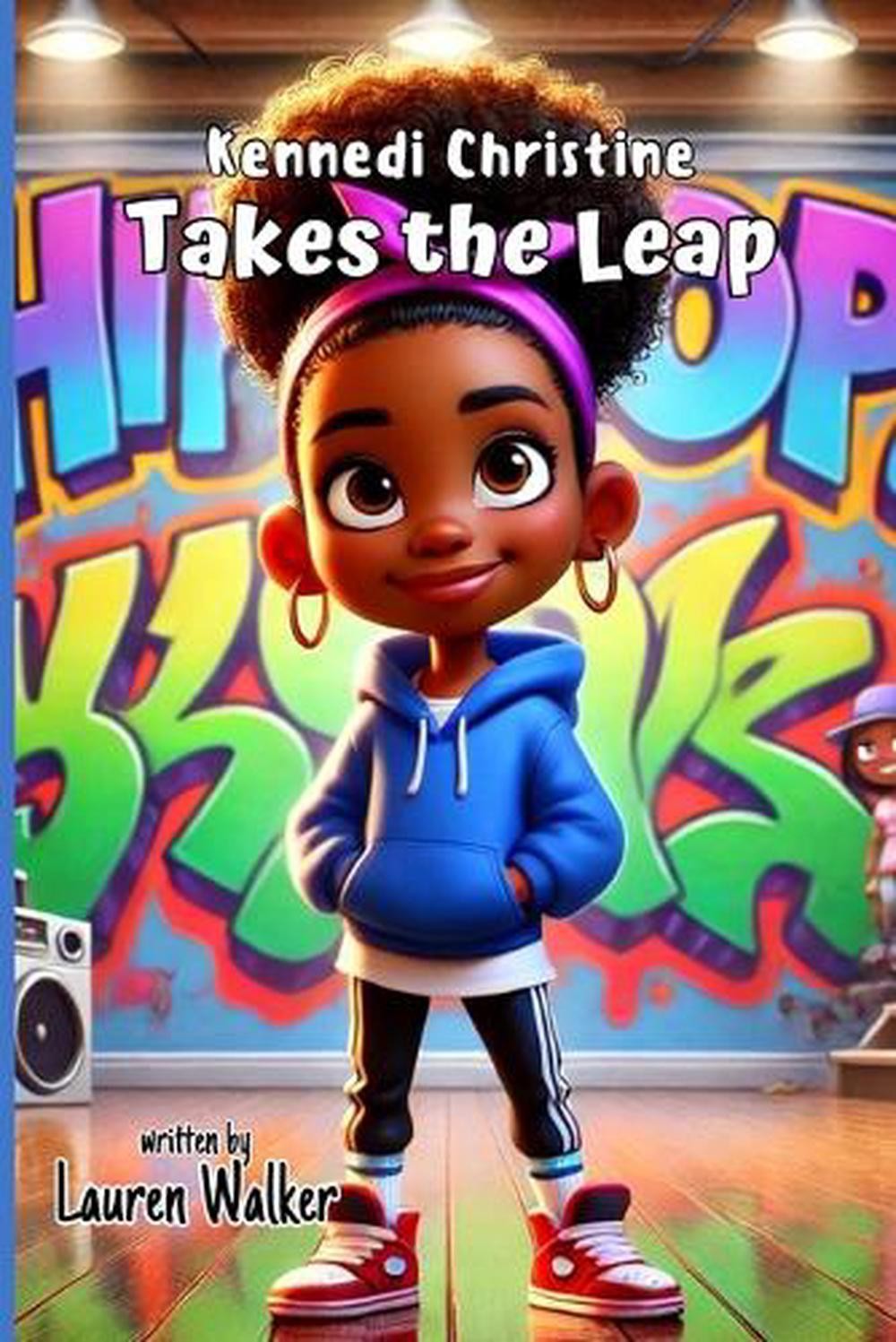 Kennedi Christine Takes the Leap: An Inspirational Kids' Story About Bravery and