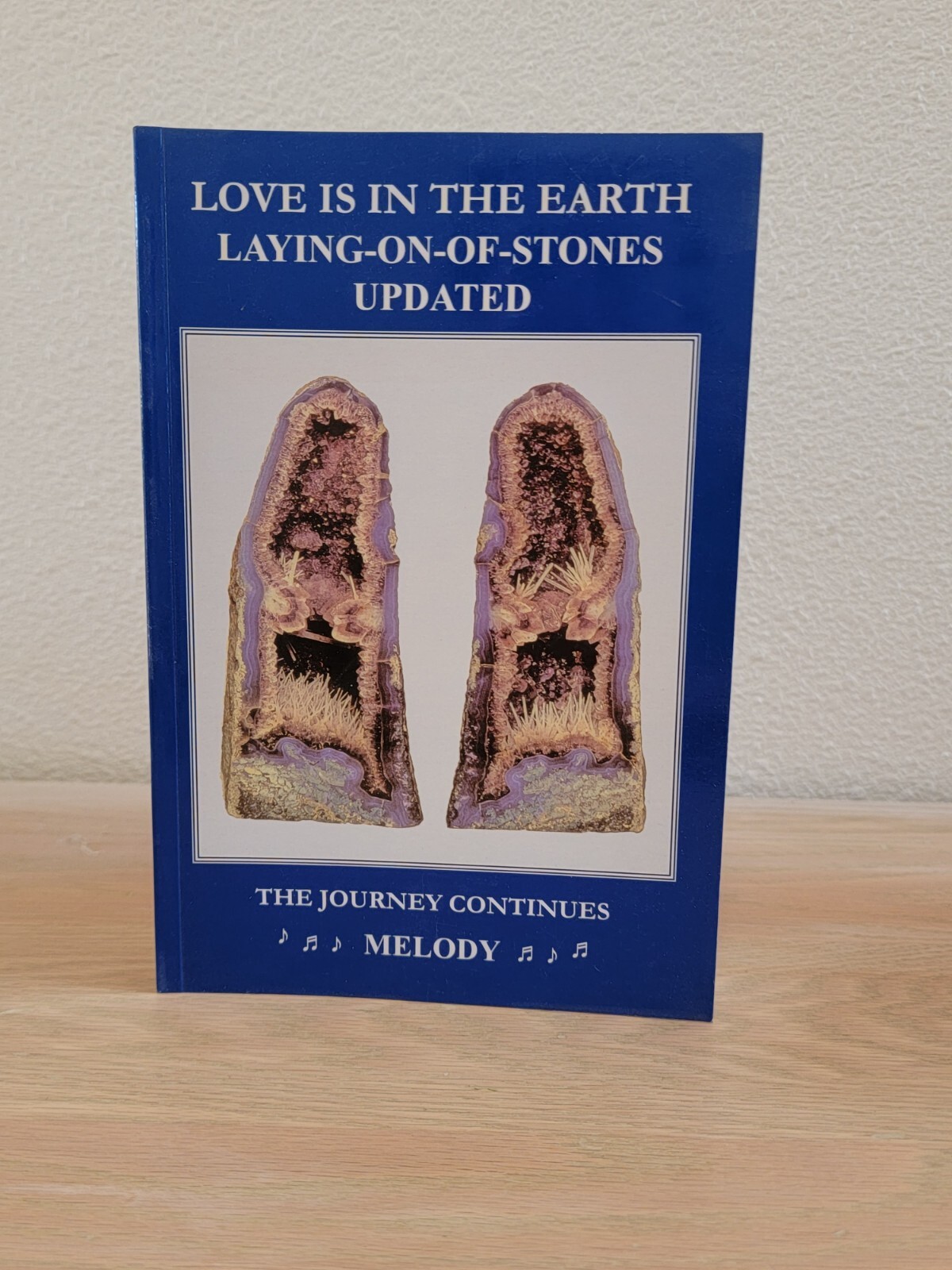 Love is in the Earth: Laying-On-Of-Stones Updated, The Journey Continues