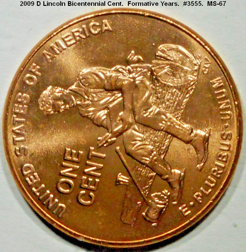 2009 D Lincoln Bicentennial cent. Formative Years. BU uncirculated. #3555