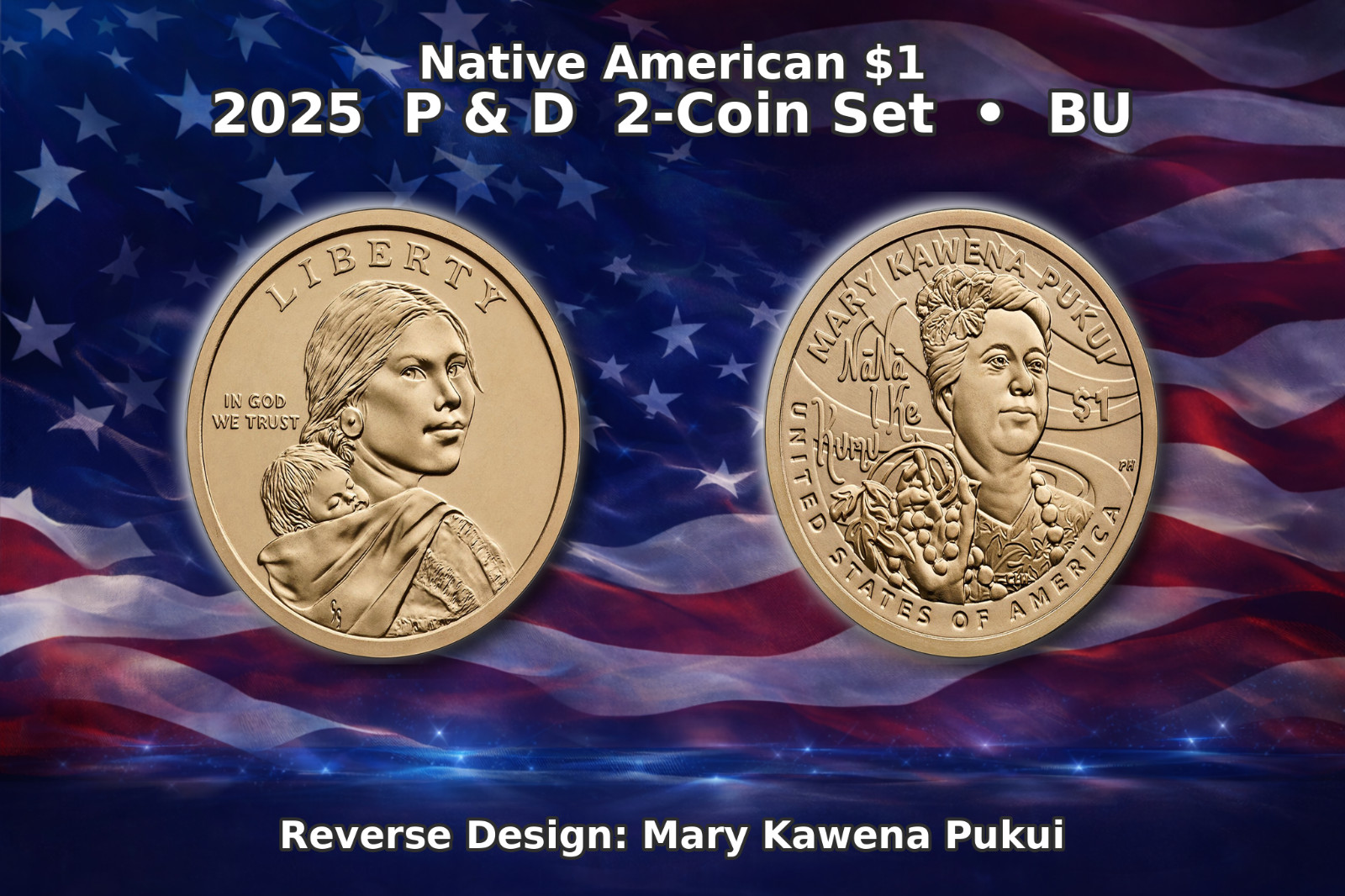 2025 Native American $1 P&D 2 Coin Set BU Mary Kawena Pukui