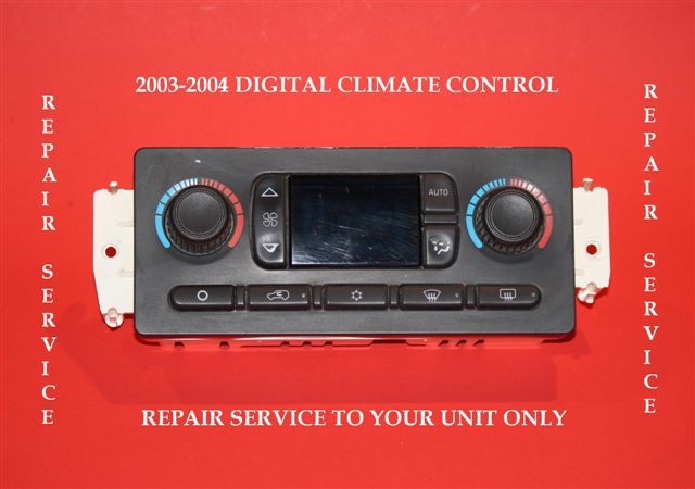 2003 04 TAHOE SILVERADO SUBURBAN AVALANCHE CLIMATE CONTROL REPAIR SERVICE ONLY