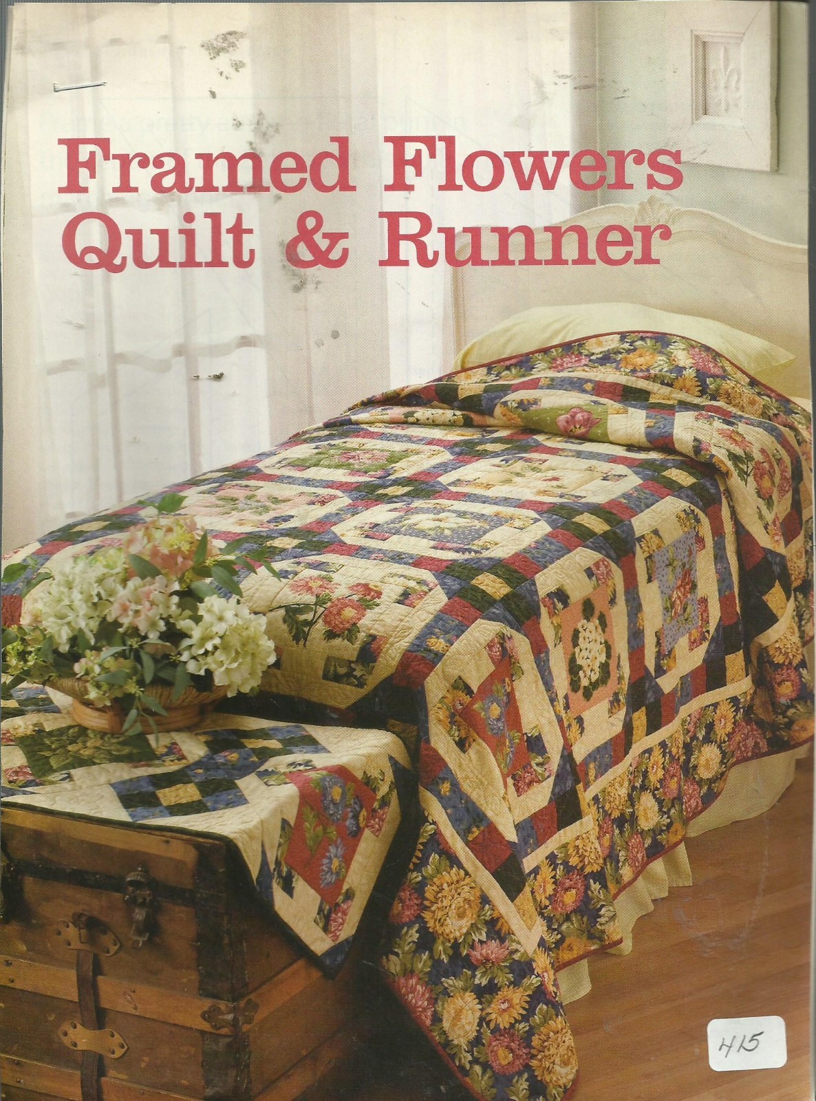 E0434  FRAMED FLOWERS RUNNER &   QUILT PATTERN/INSTRUCTIONS