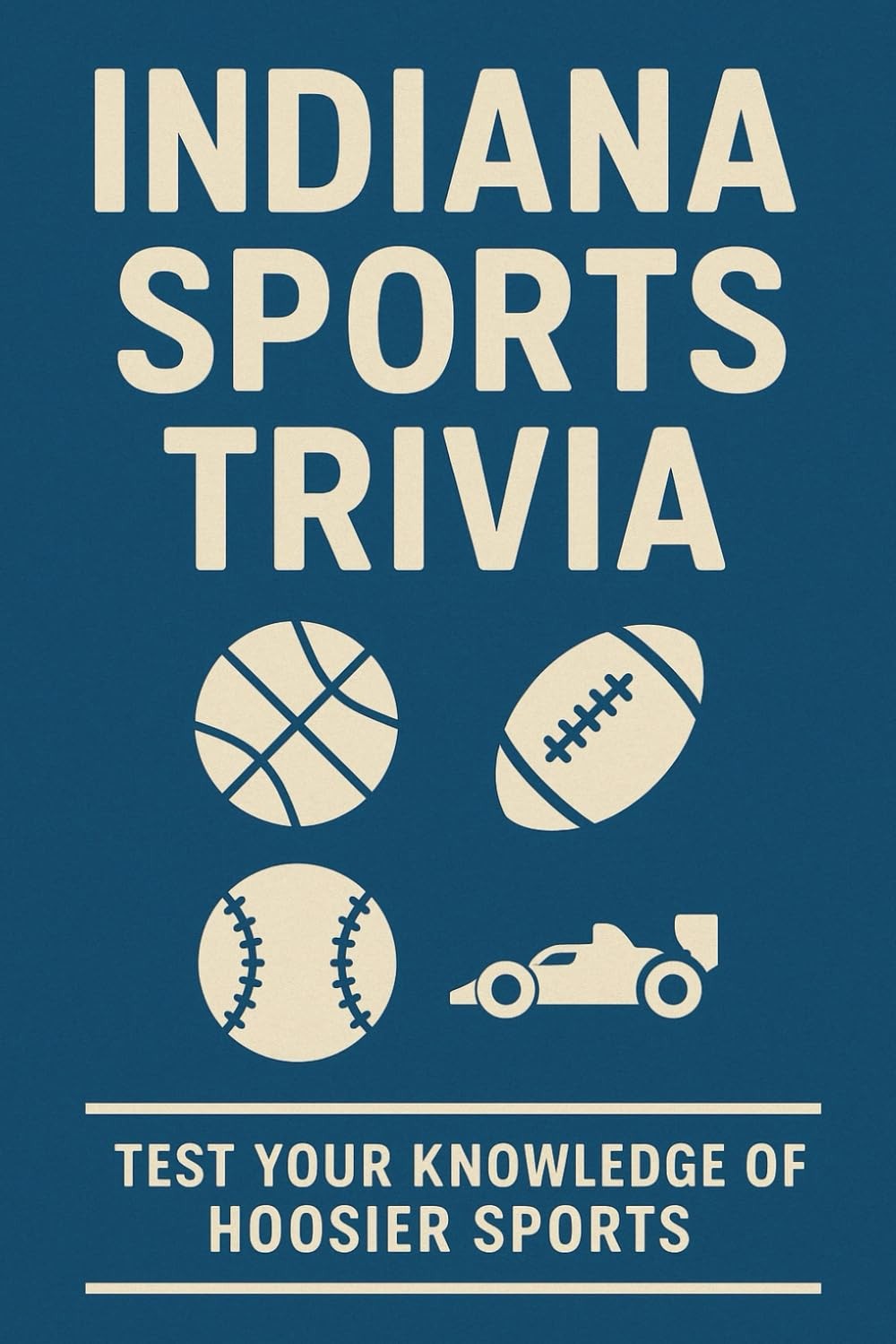 Indiana Sports Trivia: Test Your Knowledge of Hoosier Sports