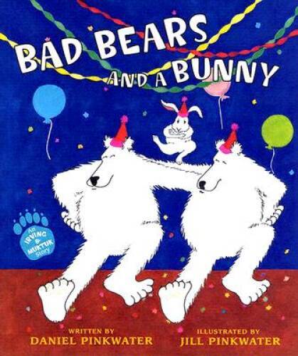 Bad Bears and a Bunny: An Irving and Muktuk Story (Irving  Muktuk Story) - GOOD