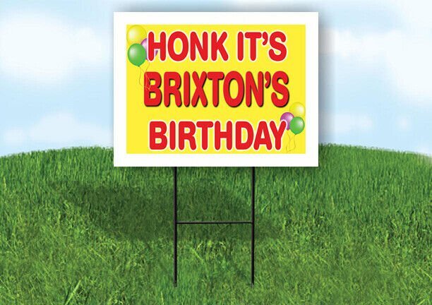 BRIXTON'S HONK ITS BIRTHDAY 18 in x 24 in Yard Sign Road Sign with Stand