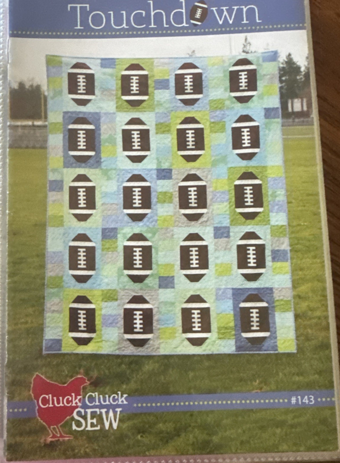 Cluck Cluck Sew Touchdown Quilt Pattern Two Sizes  Football