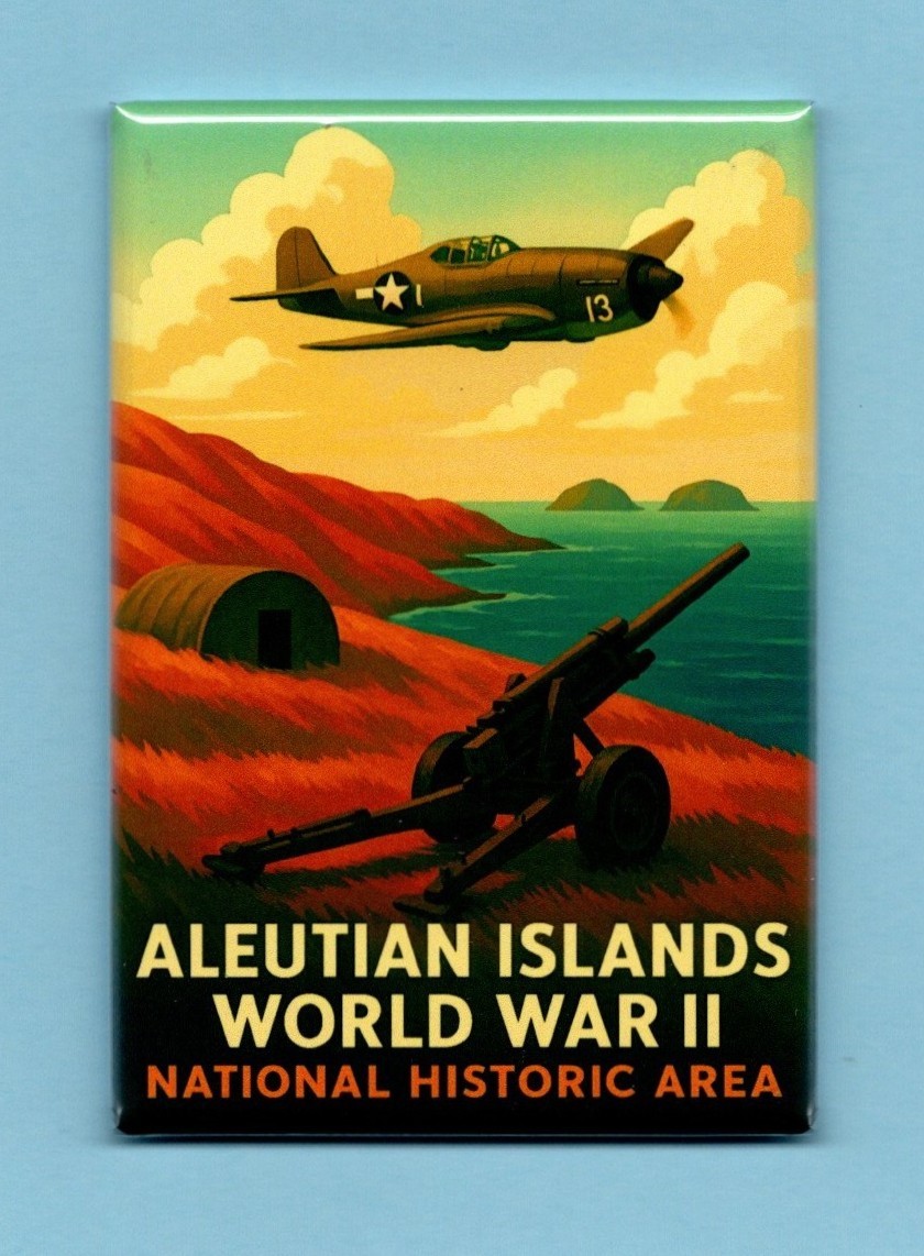 ALEUTIAN ISLANDS WW2 HISTORIC AREA TRAVEL POSTER *2X3 FRIDGE MAGNET* NATIONAL