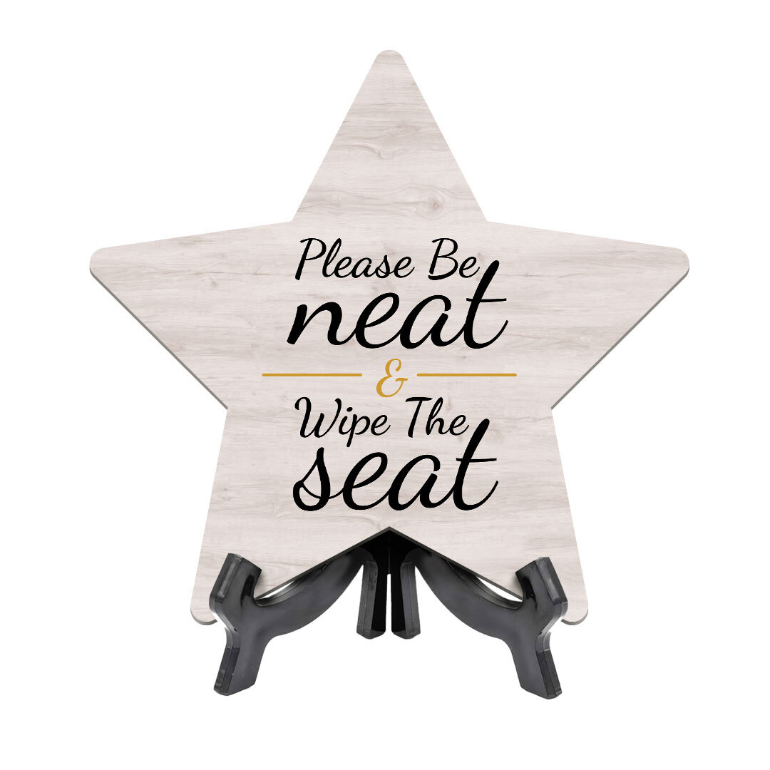 Sign ByLITA Please Be Neat & Wipe The Seat, Wood Color, Star Table Sign (6"x5")
