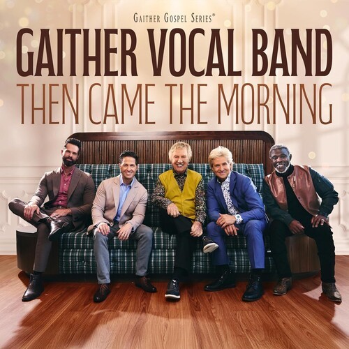 Gaither Vocal Band - Then Came The Morning [New CD]