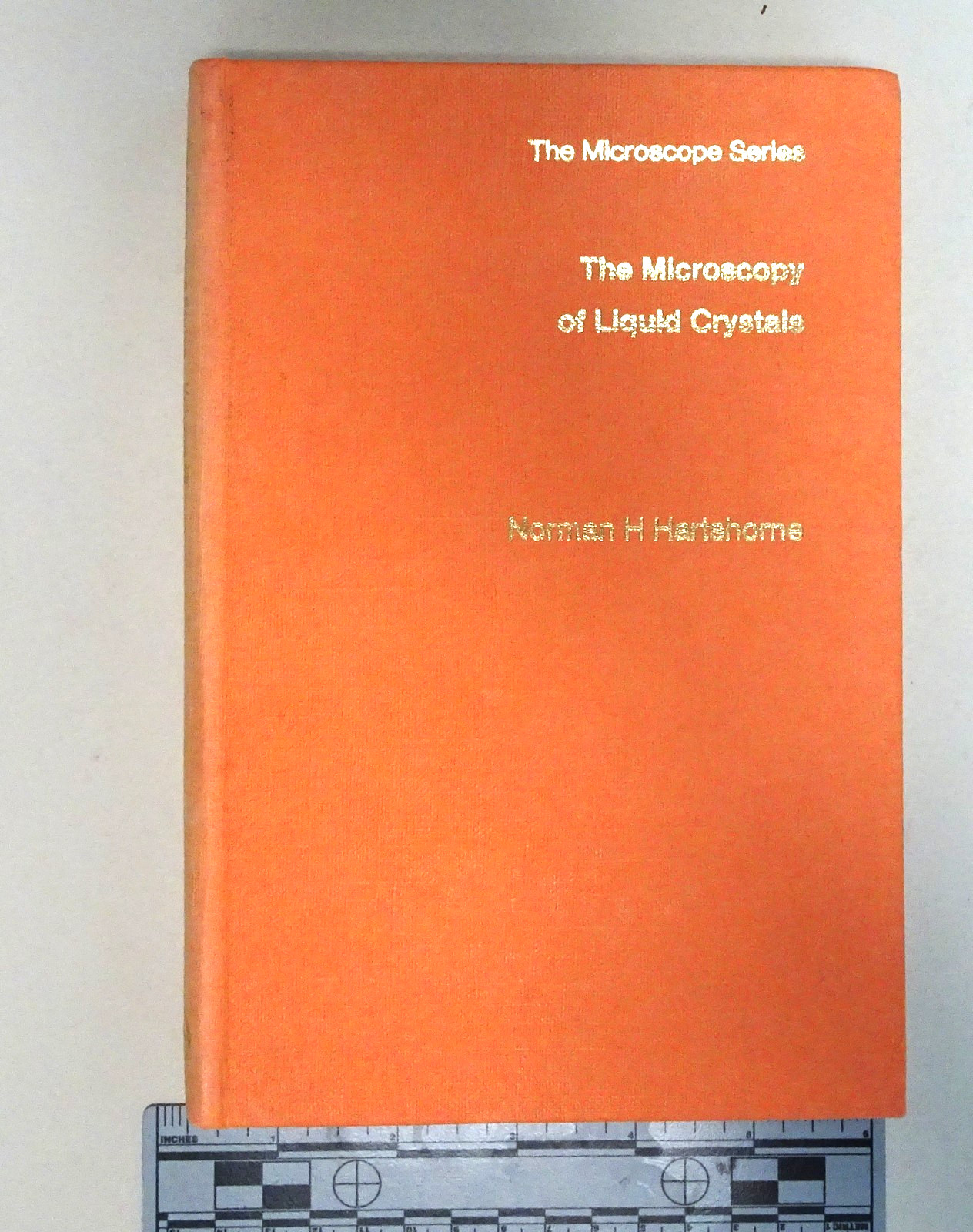 The Microscopy of Liquid Crystals by Norman H. Hartshorne, c. 1974