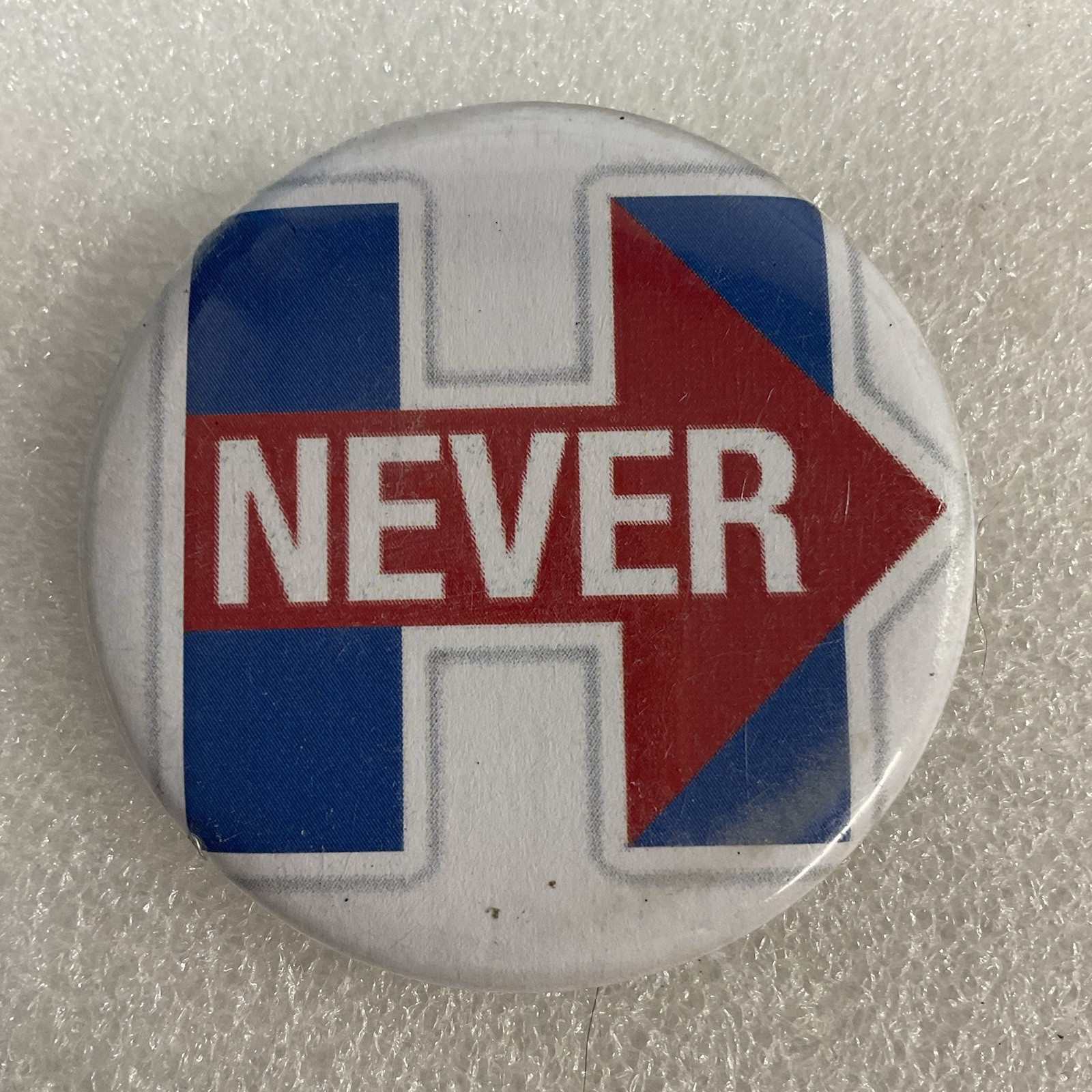 Never H 2.25” Round Button Political GnuCollectibles