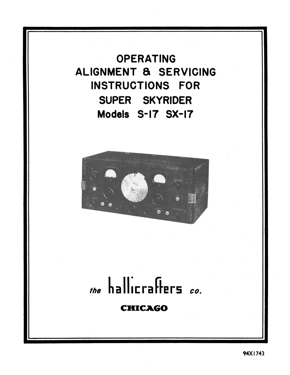 Hallicrafters S-17 and SX-17 Super Skyrider Operating and Service instructions