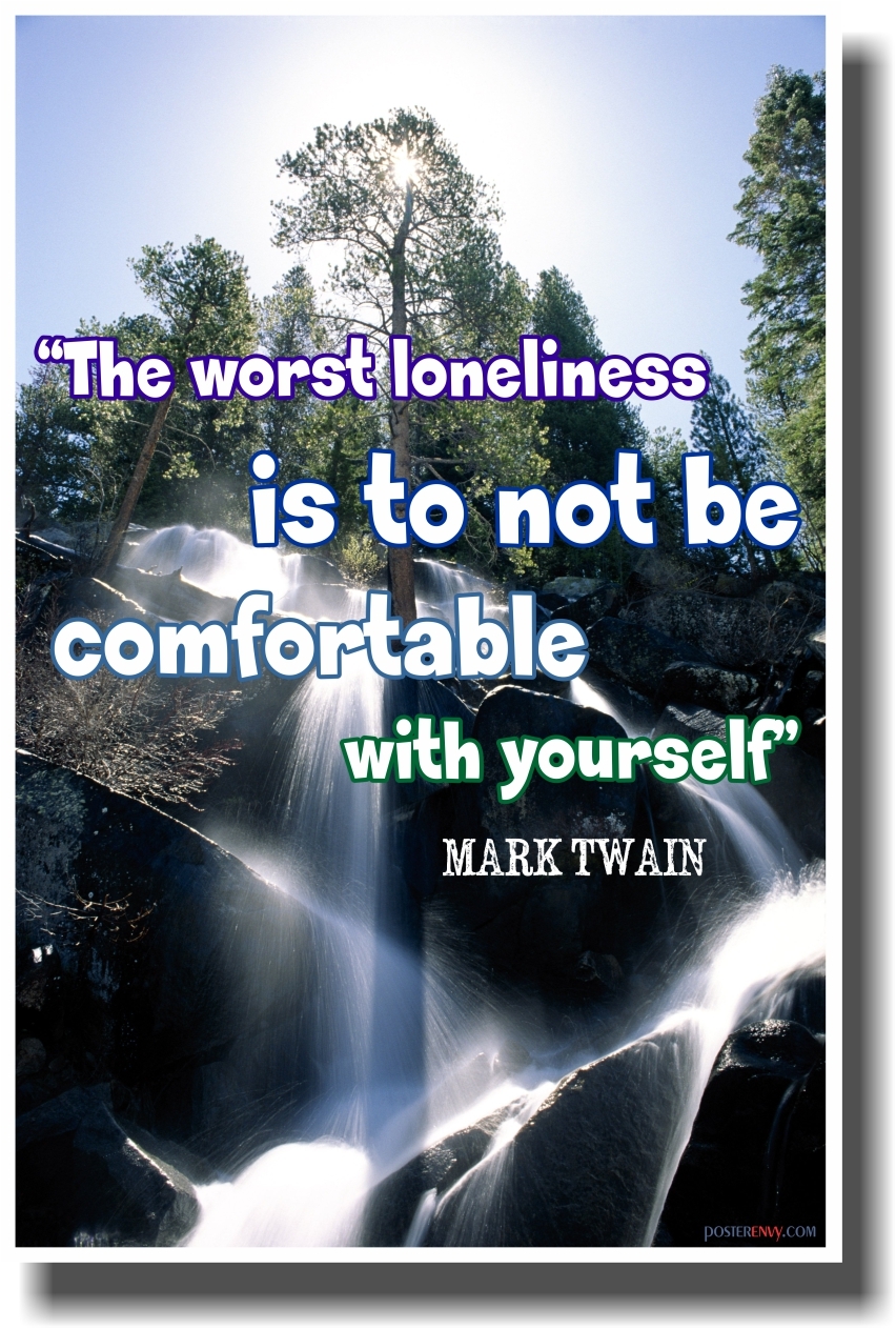 The Worst Loneliness - Mark Twain - NEW Classroom Motivational Poster