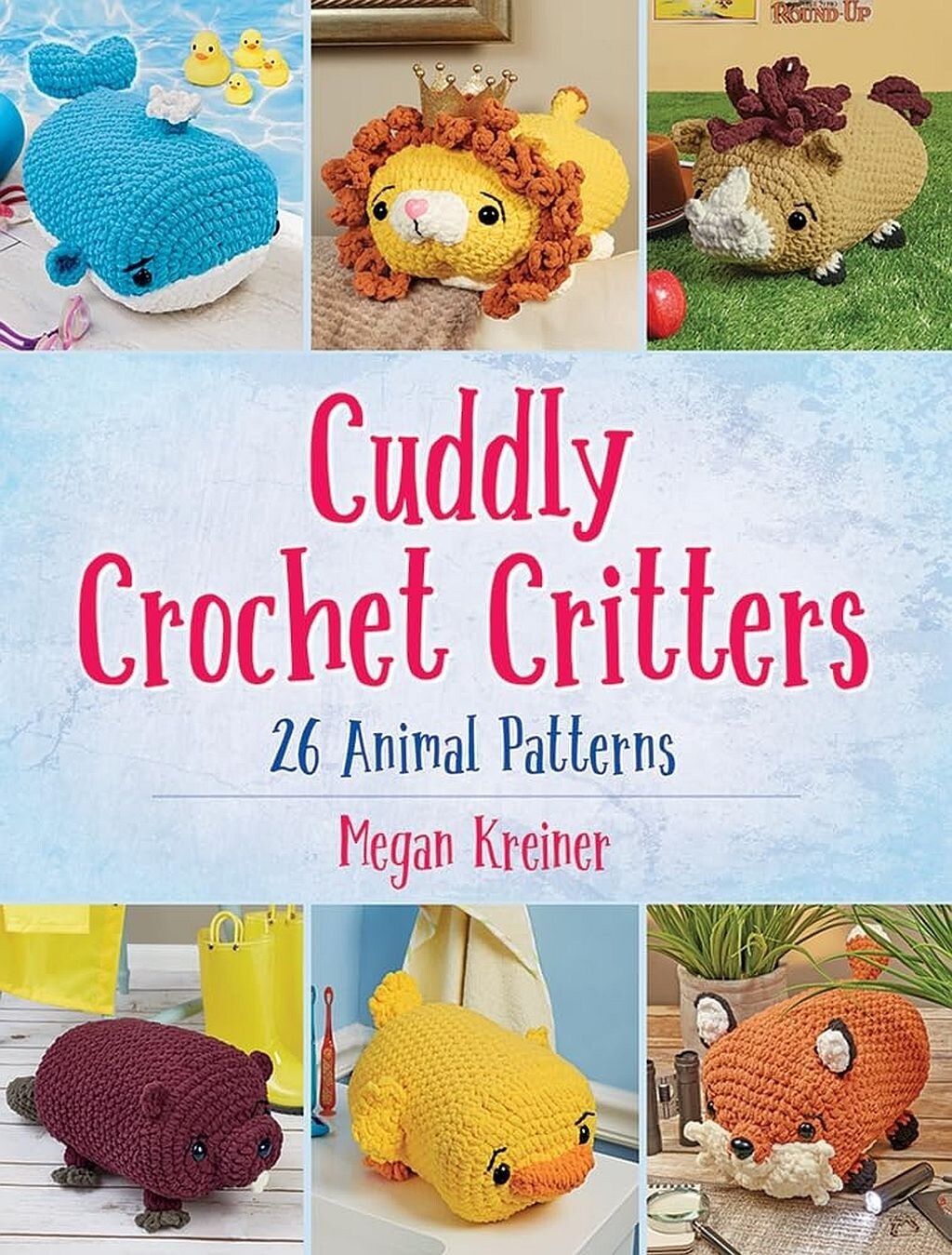 CUDDLY CRITTERS ~ Crochet Pattern Book ~ 26 Plush Animals