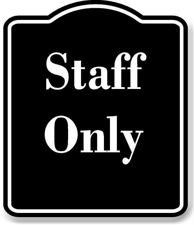 Staff Only BLACK Aluminum Composite Sign