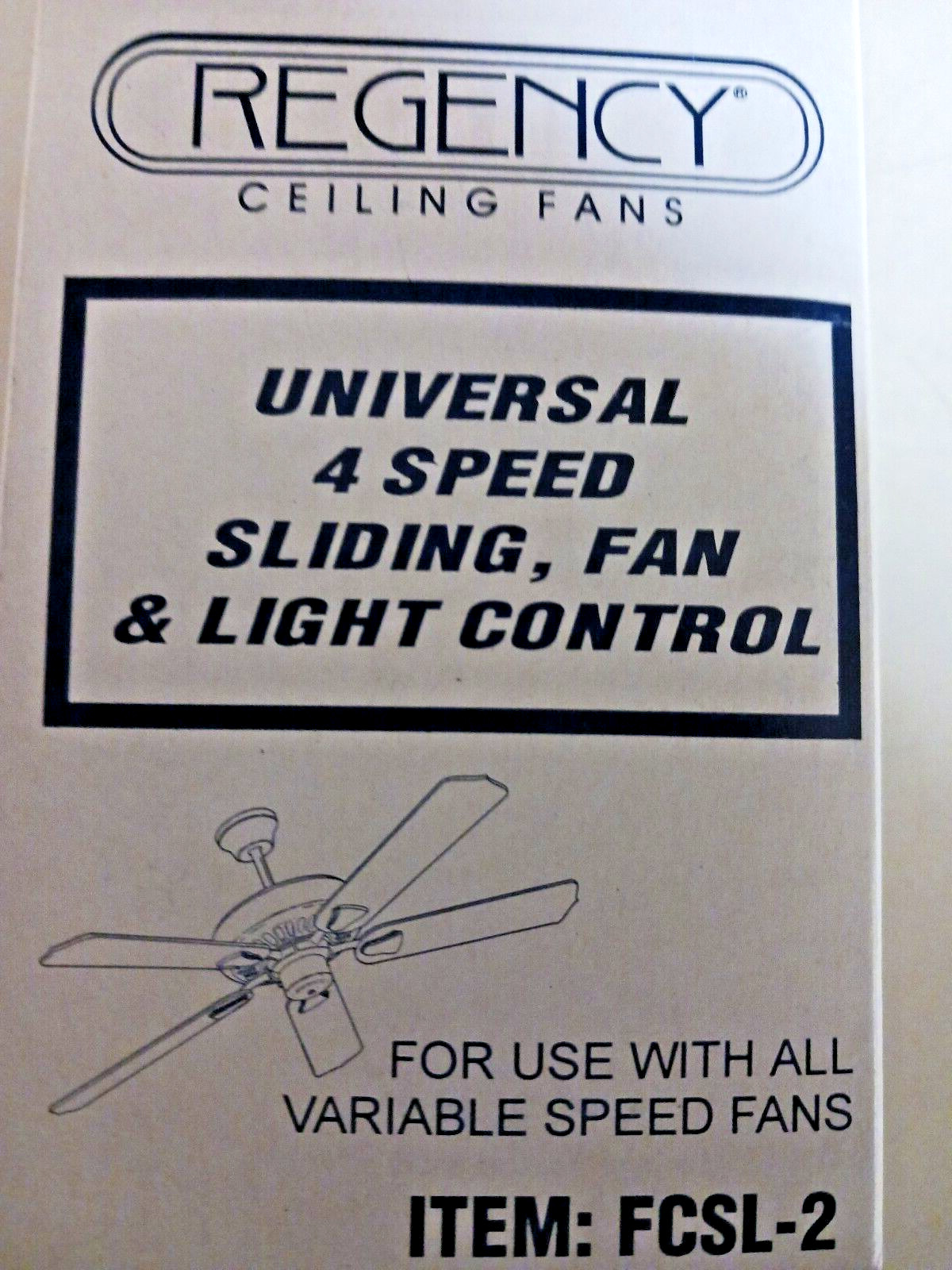 REGENCY FCSL-2 UNIVERSAL 4 SPEED, SLIDING, FAN & LIGHT CONTROL