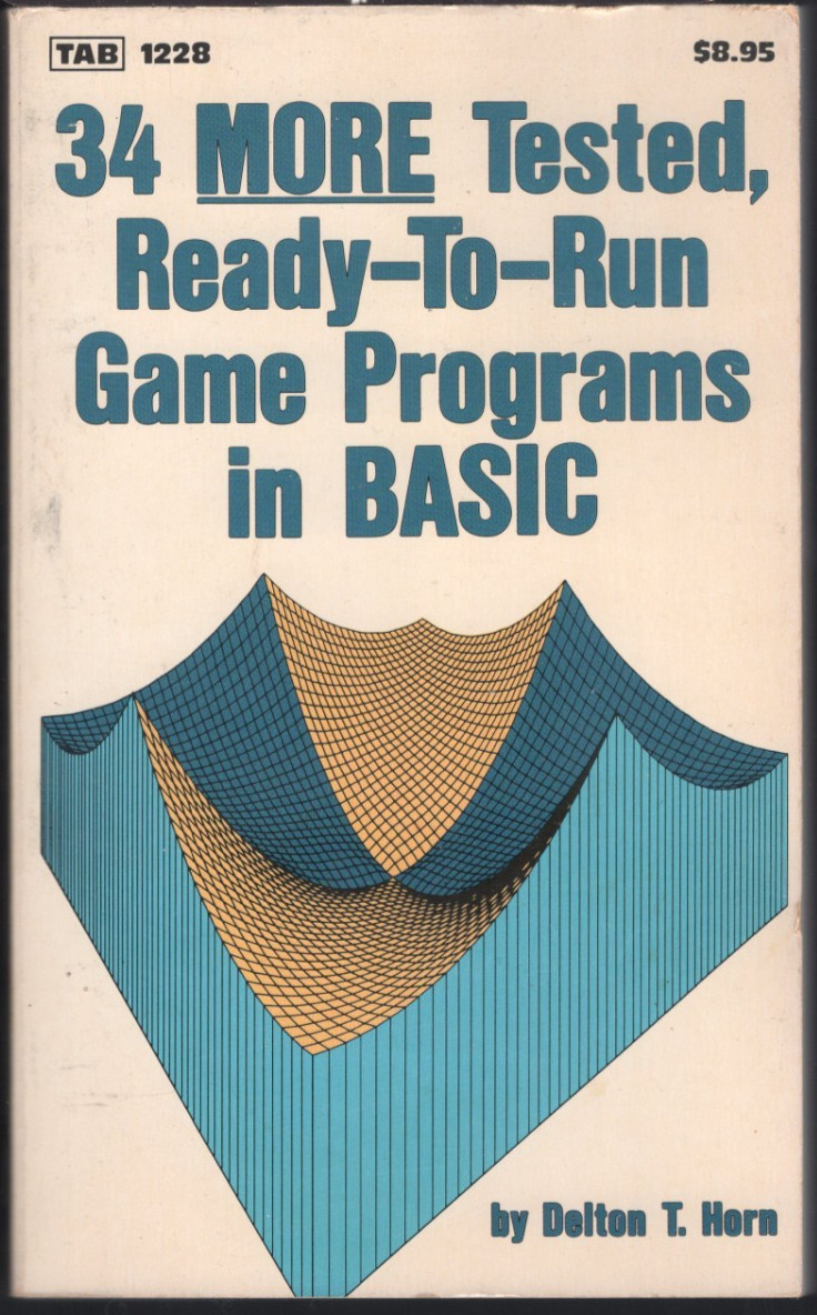 34 More Tested, Ready to Run Game Programs in BASIC by Delton T Horn