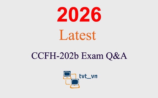 CCFH-202b exam Q&A GUARANTEED (1 month update)