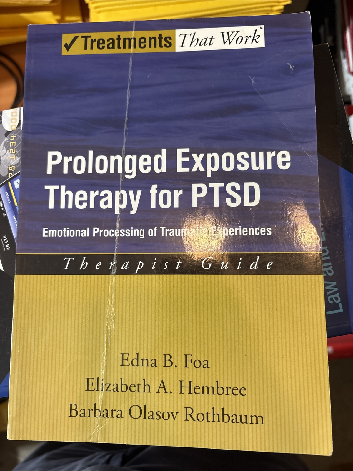 Treatments That Work Ser.: Prolonged Exposure Therapy for PTSD : Emotional...