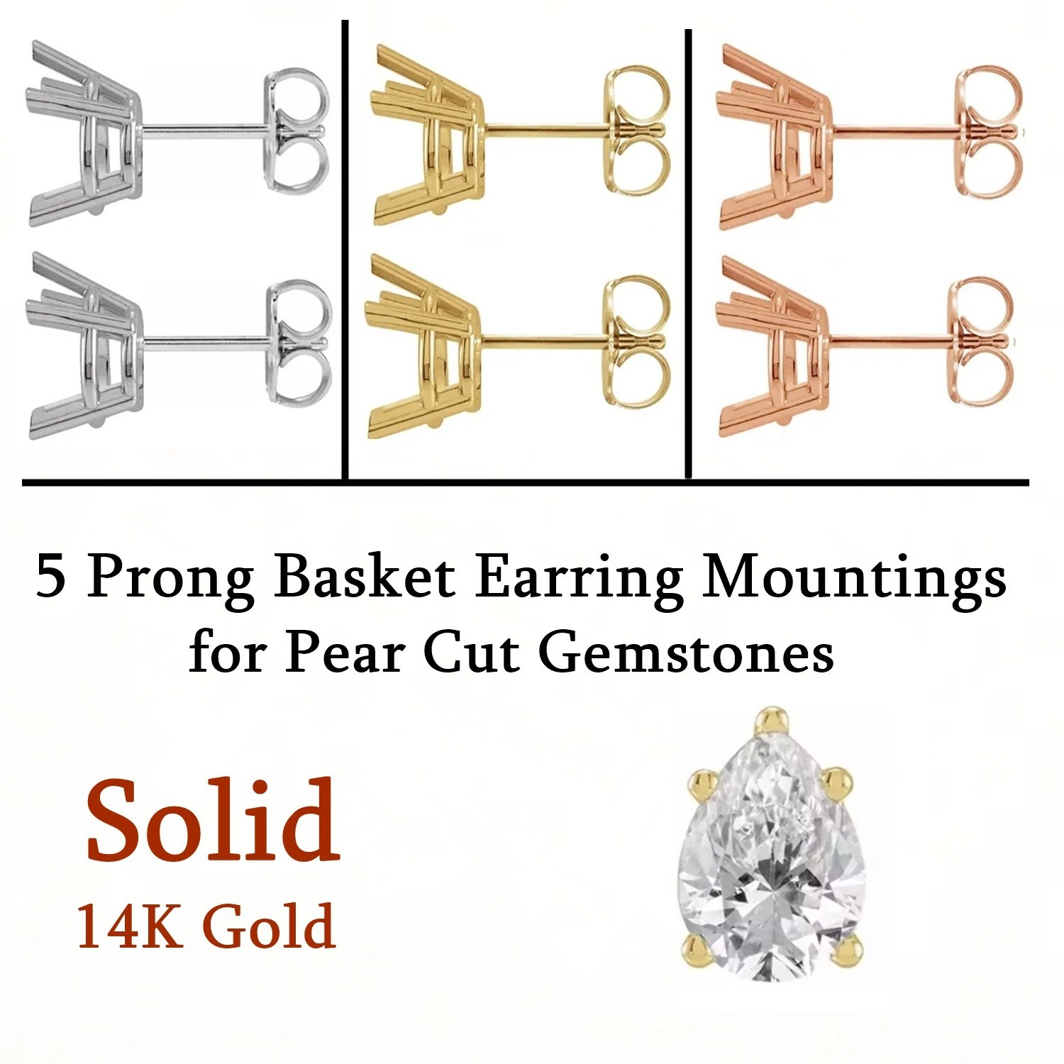 Earring Mountings 14K Gold Pear Cut 5 Prong Basket Setting Friction Back -1 Pair