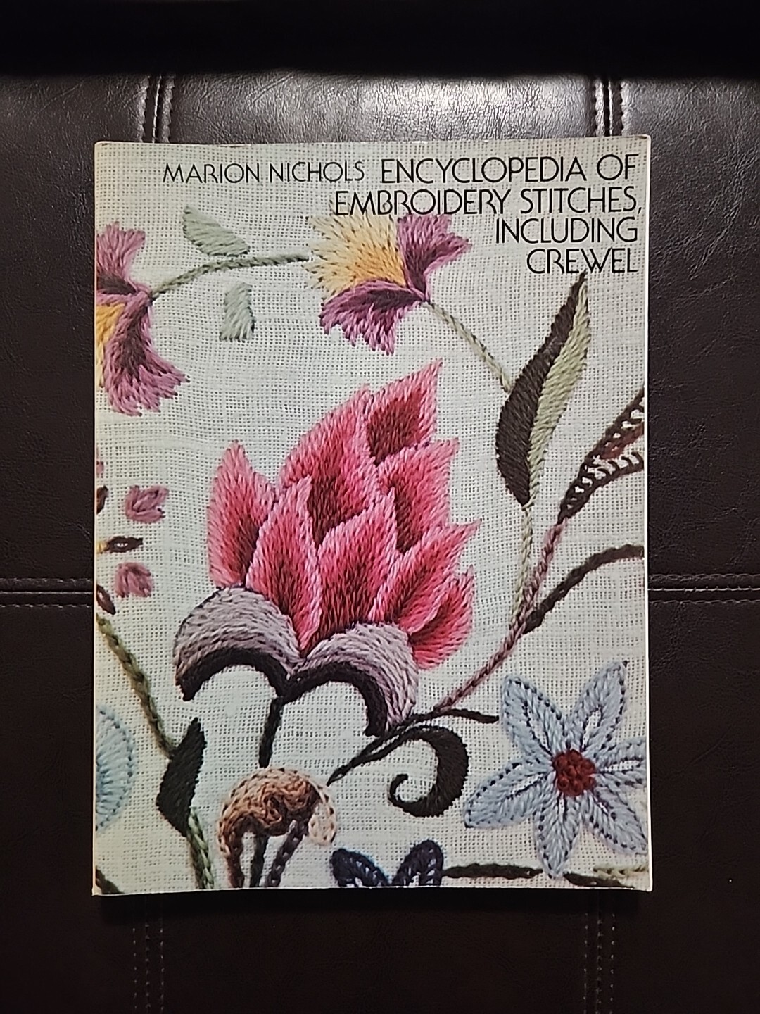 MARION NICHOLS Encyclopedia of Embroidery Stitches Including Crewel REFERENCE