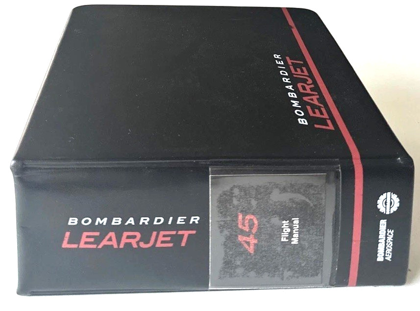 Bombardier LEARJET 45 Flight Manual (Model 45 Aircraft 45-002 thru 45-2000)