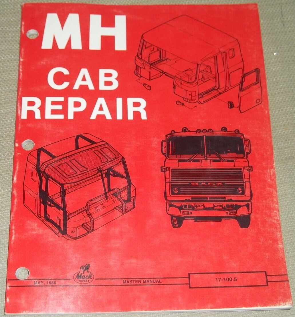 MACK CAB MH TRUCK MODELS SERVICE REPAIR SHOP MANUAL BOOK 17-100.5