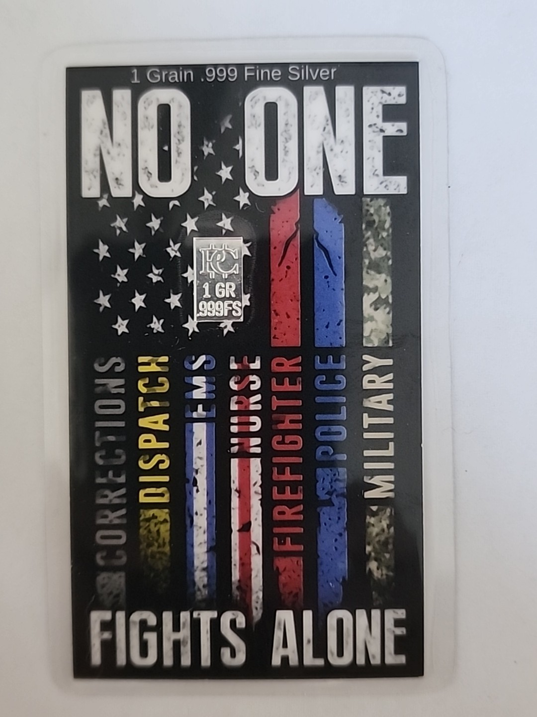 No One Fights Alone 1 grain silver bar .999 Card